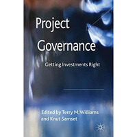 Project Governance: Getting Investments Right [Hardcover]