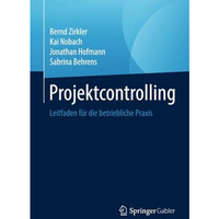 Projektcontrolling: Leitfaden f?r die betriebliche Praxis [Paperback]