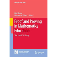 Proof and Proving in Mathematics Education: The 19th ICMI Study [Paperback]