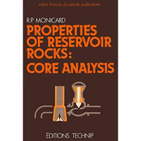 Properties of Reservoir Rocks: Core Analysis [Paperback]