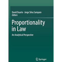 Proportionality in Law: An Analytical Perspective [Paperback]