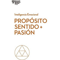 Prop?sito, sentido y pasi?n  (Purpose, Meaning, and Passion  Spanish Edition) [Paperback]