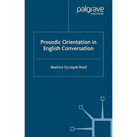 Prosodic Orientation in English Conversation [Paperback]