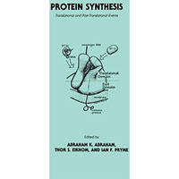 Protein Synthesis: Translational and Post-Translational Events [Hardcover]