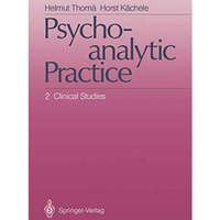 Psychoanalytic Practice: 2 Clinical Studies [Paperback]