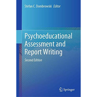 Psychoeducational Assessment and Report Writing [Hardcover]