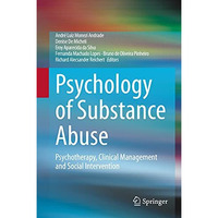 Psychology of Substance Abuse: Psychotherapy, Clinical Management and Social Int [Hardcover]