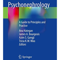 Psychonephrology: A Guide to Principles and Practice [Paperback]