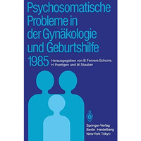 Psychosomatische Probleme in der Gyn?kologie und Geburtshilfe 1985 [Paperback]