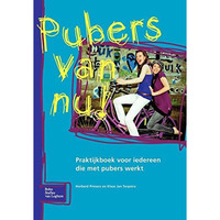 Pubers van Nu!: Praktijkboek voor iedereen die met pubers werkt [Paperback]