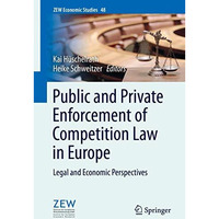 Public and Private Enforcement of Competition Law in Europe: Legal and Economic  [Hardcover]