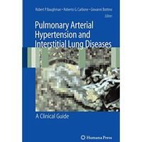 Pulmonary Arterial Hypertension and Interstitial Lung Diseases: A Clinical Guide [Hardcover]