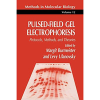 Pulsed-Field Gel Electrophoresis: Protocols, Methods, and Theories [Paperback]