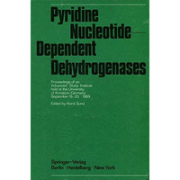 Pyridine Nucleotide-Dependent Dehydrogenases: Proceedings of an Advanced Study I [Paperback]