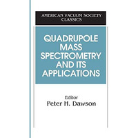 Quadrupole Mass Spectrometry and Its Applications [Paperback]