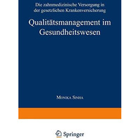 Qualit?tsmanagement im Gesundheitswesen: Die zahnmedizinische Versorgung in der  [Paperback]