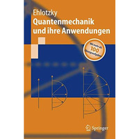 Quantenmechanik und ihre Anwendungen [Paperback]