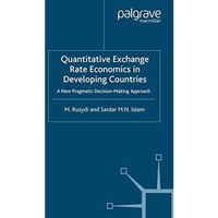 Quantitative Exchange Rate Economics in Developing Countries: A New Pragmatic De [Paperback]