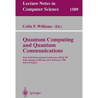 Quantum Computing and Quantum Communications: First NASA International Conferenc [Paperback]