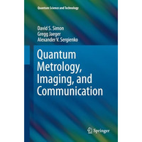 Quantum Metrology, Imaging, and Communication [Paperback]