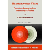 Quantum versus Chaos: Questions Emerging from Mesoscopic Cosmos [Paperback]