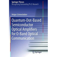 Quantum-Dot-Based Semiconductor Optical Amplifiers for O-Band Optical Communicat [Paperback]