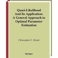 Quasi-Likelihood And Its Application: A General Approach to Optimal Parameter Es [Paperback]