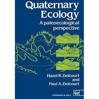 Quaternary Ecology: A paleoecological perspective [Paperback]