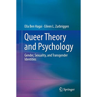 Queer Theory and Psychology: Gender, Sexuality, and Transgender Identities [Hardcover]