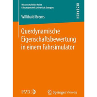 Querdynamische Eigenschaftsbewertung in einem Fahrsimulator [Paperback]