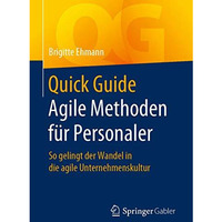 Quick Guide Agile Methoden f?r Personaler: So gelingt der Wandel in die agile Un [Paperback]