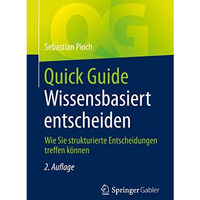 Quick Guide Wissensbasiert entscheiden: Wie Sie strukturierte Entscheidungen tre [Paperback]