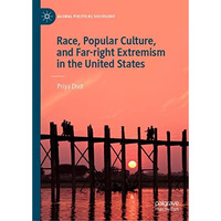 Race, Popular Culture, and Far-right Extremism in the United States [Hardcover]