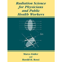 Radiation Science for Physicians and Public Health Workers [Paperback]