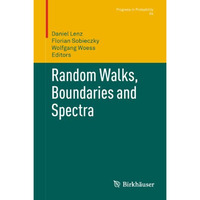 Random Walks, Boundaries and Spectra [Paperback]