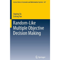 Random-Like Multiple Objective Decision Making [Paperback]