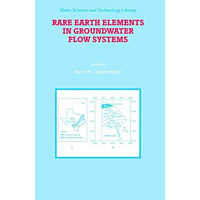 Rare Earth Elements in Groundwater Flow Systems [Paperback]