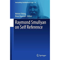 Raymond Smullyan on Self Reference [Hardcover]