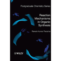 Reaction Mechanisms in Organic Synthesis [Hardcover]