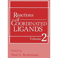 Reactions of Coordinated Ligands: Volume 2 [Paperback]