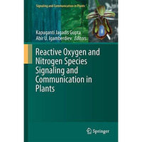 Reactive Oxygen and Nitrogen Species Signaling and Communication in Plants [Hardcover]