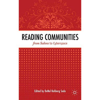 Reading Communities from Salons to Cyberspace [Hardcover]