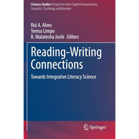 Reading-Writing Connections: Towards Integrative Literacy Science [Paperback]