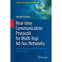 Real-time Communication Protocols for Multi-hop Ad-hoc Networks: Wireless Networ [Hardcover]