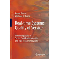 Real-time Systems' Quality of Service: Introducing Quality of Service Considerat [Hardcover]