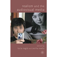 Realism and the Audiovisual Media [Hardcover]