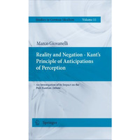 Reality and Negation - Kant's Principle of Anticipations of Perception: An Inves [Paperback]