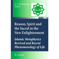 Reason, Spirit and the Sacral in the New Enlightenment: Islamic Metaphysics Revi [Hardcover]