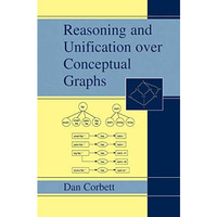 Reasoning and Unification over Conceptual Graphs [Paperback]