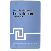 Recent Developments in Gravitation: Carg?se 1978 [Paperback]